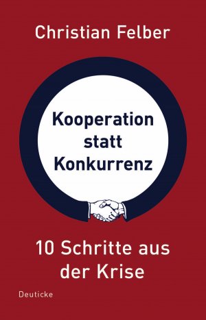 ISBN 9783552061118: Kooperation statt Konkurrenz - 10 Schritte aus der Krise