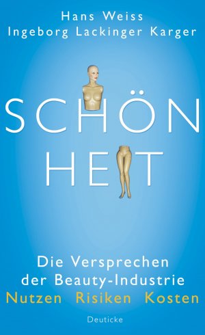 ISBN 9783552061750: Schönheit - Die Versprechen der Beauty-Industrie - Nutzen, Risiken, Kosten