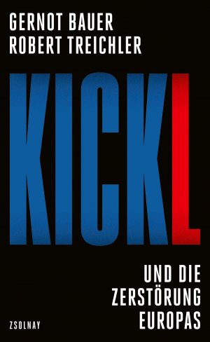 ISBN 9783552075030: Kickl – und die Zerstörung Europas