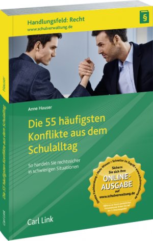 ISBN 9783556069189: Die 55 häufigsten Konfliktfälle aus dem Schulalltag : so handeln Sie rechtssicher in schwierigen Situationen. Handlungsfeld: Recht