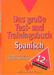 ISBN 9783558720217: Das grosse Test- und Trainingsbuch Spanisch - Erfolgreiches Lernen in Frage und Antwort