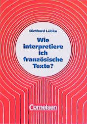 ISBN 9783559332365: Wie interpretiere ich französische Texte?