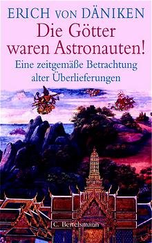 gebrauchtes Buch – Däniken, Erich von – Die Götter waren Astronauten. Eine zeitgemäße Betrachtung alter Überlieferungen