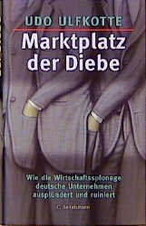 gebrauchtes Buch – Udo Ulfkotte – Marktplatz der Diebe gebrauchtes Buch – Udo Ulfkotte – Marktplatz der Diebe