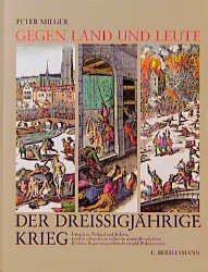 ISBN 9783570002674: Gegen Land und Leute. Der Dreissigjährige Krieg - Peter Milger