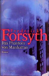 gebrauchtes Buch – Frederick Forsyth – Das Phantom von Manhattan. Roman - signiert