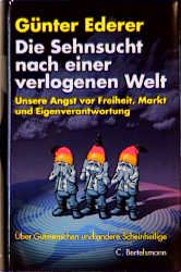 ISBN 9783570004326: Die Sehnsucht nach einer verlogenen Welt