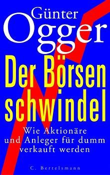 ISBN 9783570004982: Der Börsenschwindel. Deutschlands Manager im Zwielicht. Mit einem Glossar. Mit einem Literaturverzeichnis und einem Register.