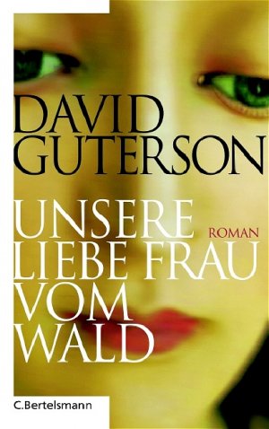 gebrauchtes Buch – David Guterson – Unsere liebe Frau vom Wald. Roman - signiert