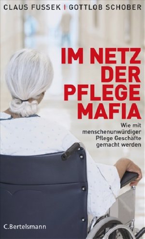 ISBN 9783570010099: Im Netz der Pflegemafia