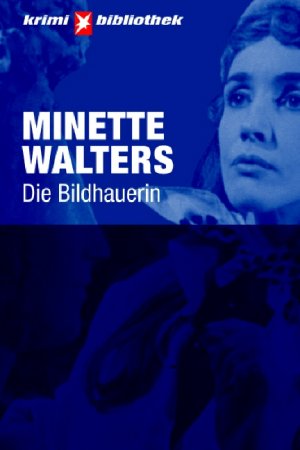 gebrauchtes Buch – Minette Walters – Die Bildhauerin. Roman