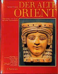 ISBN 9783570085783: Der alte Orient. Geschichte und Kultur des alten Vorderasiens.