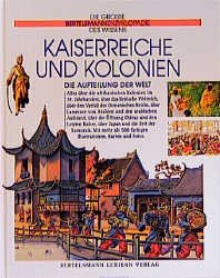 ISBN 9783570086452: Kaiserreiche und Kolonien. Die Aufteilung der Welt. Die grosse Bertelsmann-Enzyklopädie des Wissens