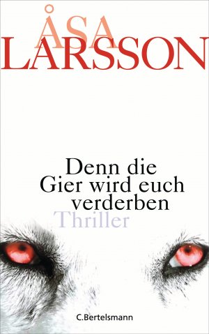 ISBN 9783570101018: Denn die Gier wird euch verderben