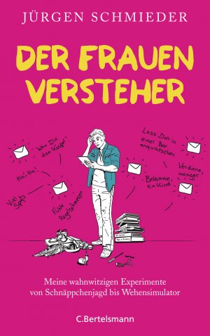 ISBN 9783570102015: Der Frauenversteher - Meine wahnwitzigen Experimente von Schnäppchenjagd bis Wehensimulator