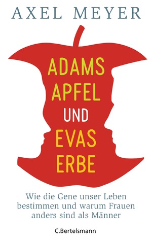 ISBN 9783570102046: Adams Apfel und Evas Erbe – Wie die Gene unser Leben bestimmen und warum Frauen anders sind als Männer