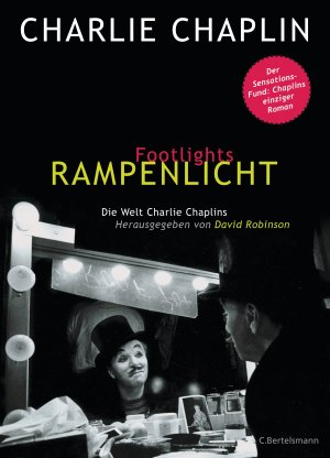 ISBN 9783570102503: Footlights - Rampenlicht - Die Welt Charlie Chaplins - Der Sensationsfund: Chaplins einziger Roman