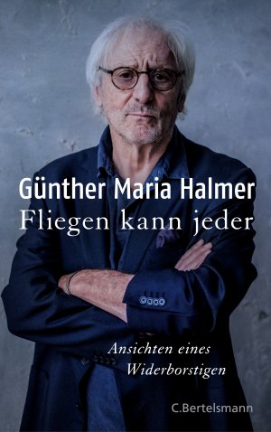 ISBN 9783570102619: Fliegen kann jeder. Ansichten eines Widerborstigen.