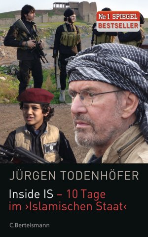 ISBN 9783570102763: Inside IS - 10 Tage im 'Islamischen Staat'