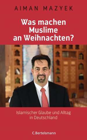 ISBN 9783570102800: Was machen Muslime an Weihnachten? – Islamischer Glaube und Alltag in Deutschland