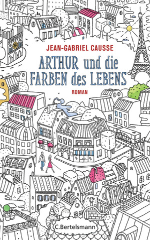 ISBN 9783570103463: Arthur und die Farben des Lebens – Roman