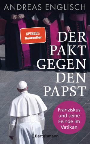 ISBN 9783570103685: Der Pakt gegen den Papst - Franziskus und seine Feinde im Vatikan