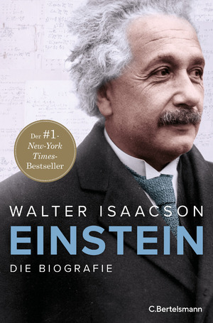 ISBN 9783570104835: Einstein: Die Biografie - Der New York Times-Bestseller Nr.1 vom Autor der Weltbestseller zu Steve Jobs und Elon Musk mit über 30 s/w-Abbildungen