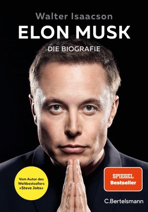 ISBN 9783570104842: Elon Musk - Die Biografie - Deutsche Ausgabe - Der internationale Bestseller (SPIEGEL, New York Times, Sunday Times)