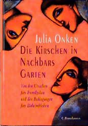 ISBN 9783570122075: Die Kirschen in Nachbars Garten: Von den Ursachen fürs Fremdgehen und den Bedingungen fürs Daheimbleiben