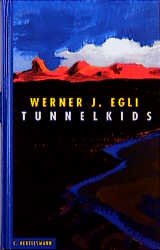 gebrauchtes Buch – Egli, Werner J – Tunnelkids