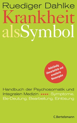 ISBN 9783570122655: Krankheit als Symbol - Ein Handbuch der Psychosomatik. Symptome, Be-Deutung, Einlösung