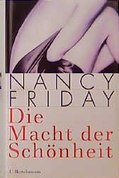 ISBN 9783570123157: Die Macht der Schönheit Nancy Friday. Aus dem Amerikan. übertr. von Ursula Bischoff und Susanne Kahn-Ackermann