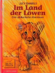 ISBN 9783570124604: Die kleinen Tierfreunde / Im Land der Löwen – Drei afrikanische Abenteuer
