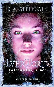 ISBN 9783570125960: Everworld / Im Innern der Illusion – Ab 12 Jahre