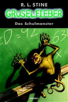 ISBN 9783570127384: Stine, R. L.: Gruselfieber; Teil: Bd. 13., Das Schulmonster. aus dem Amerikan. von Christoph Arndt