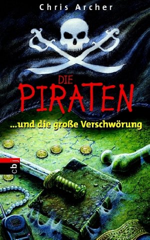 ISBN 9783570127896: Die Piraten / ... und die große Verschwörung – Ab 10 Jahre