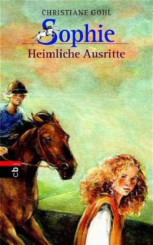 gebrauchtes Buch – Christiane Gohl – Sophie - Heimliche Ausritte