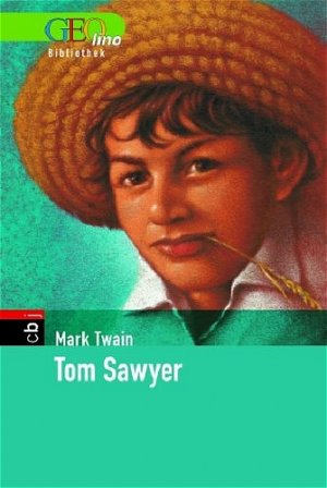 ISBN 9783570129944: Tom Sawyer (Band 5 der Geolino-Bibliothek)