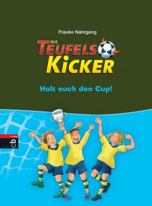 ISBN 9783570130025: Die Teufelskicker - Holt euch den Cup!