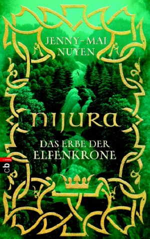 ISBN 9783570130582: Nijura - Das Erbe der Elfenkrone