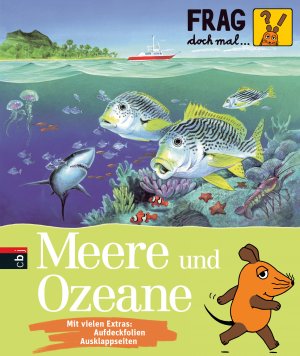 ISBN 9783570131510: Frag doch mal ... die Maus! - Meere und Ozeane