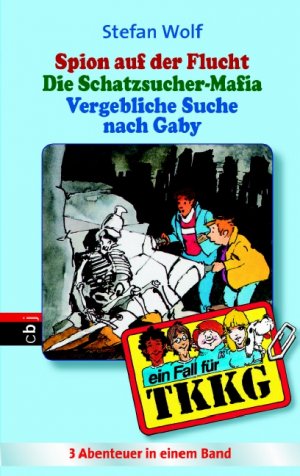 ISBN 9783570132760: Spion auf der Flucht  Die Schatzsucher-Mafia  Vergebliche Suche nach Gaby Band 15