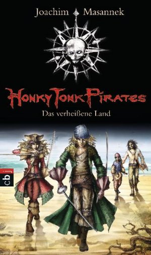 ISBN 9783570152652: Honky Tonk Pirates - Das verheißene Land: Band 1