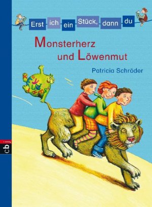 ISBN 9783570155462: Erst ich ein Stück, dann du! Monsterherz und Löwenmut – 2 Mutgeschichten