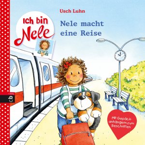 ISBN 9783570156322: Ich bin Nele - Nele macht eine Reise: Mit Gepäckanhängern zum Beschriften (Ich bin Nele - Die Erzählbände, Band 3)