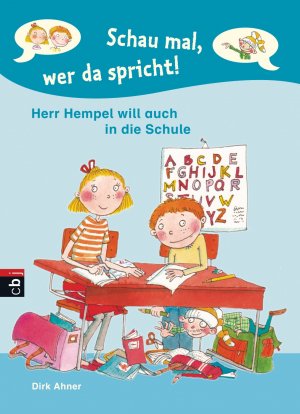 ISBN 9783570158579: Schau mal, wer da spricht - Herr Hempel will auch in die Schule: Band 2 Dirk Ahner. Mit Ill. von Melanie Garanin