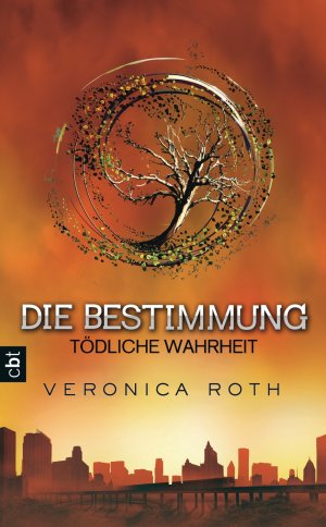 ISBN 9783570161562: Die Bestimmung - Tödliche Wahrheit (Die Bestimmung-Reihe, Band 2)