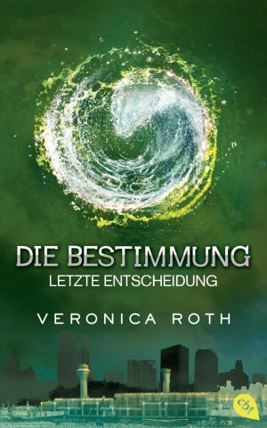 ISBN 9783570161579: Die Bestimmung - Letzte Entscheidung (Bd. 3 der Reihe)....originalverschweißt....