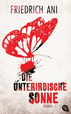 gebrauchtes Buch – Friedrich Ani – Die unterirdische Sonne