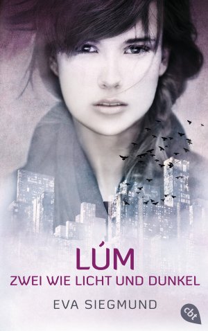 ISBN 9783570163078: LÚM - Zwei wie Licht und Dunkel